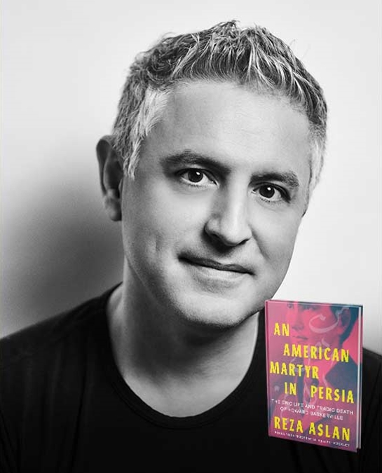Reza Aslan: An American Martyr in Persia